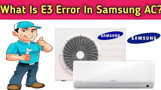 Samsung AC Error Code E3  E3 Error Code Samsung Air Conditioner [upl. by Broddie]