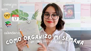 Como Organizo TODA mi Semana para Tener Tiempo para TODO en la Universidad [upl. by Azalea]