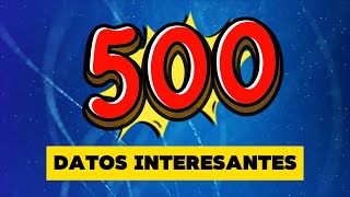 DATOS INTERESANTES  500 Datos del Mundo que te SORPRENDERÁN [upl. by Ynad]