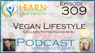 Vegan Lifestyle  Colleen Patrick Goudreau amp Ashley James  309 [upl. by Eloci]