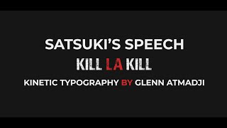 Satsukis Speech Kill La Kill Kinetic Typography [upl. by Carolan]