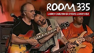 Larry Carlton X Steve Lukather  Room 335 larrycarlton stevelukather room335 guitar trending [upl. by Dyke974]