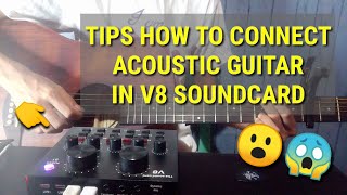 HOW TO CONNECT ACOUSTIC GUITAR IN V8 SOUNDCARD  WITH TIPS [upl. by Meave2]