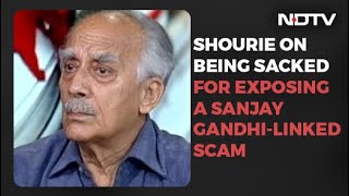 How Arun Shourie Got Sacked For Exposing A Sanjay GandhiLinked Scam [upl. by Romelle742]