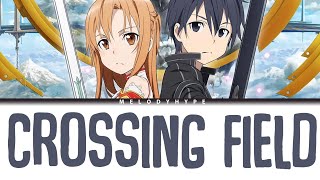 Sword Art Online Opening Full  quotcrossing fieldquot by LiSA Lyrics [upl. by Etteloiv]