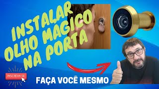 INSTALAR OLHO MÁGICO NA PORTA  FAÇA VOCÊ MESMO [upl. by Roxine]