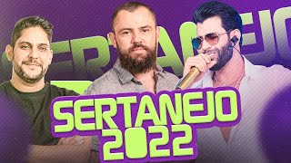 SERTANEJO 2022  As Mais Tocadas do Sertanejo Universitário • ATUALIZADO [upl. by Yrebmik323]