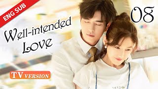 【TV Version】 Well Intended Love S2 EP08  Starring Xu Kai Cheng Wang Shuang [upl. by Ludeman]