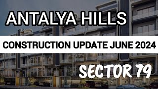 M3M Antalya Hills Sector 79 Construction update  June 2024  M3M  Sector 79  Gurgaon [upl. by Dorthy268]