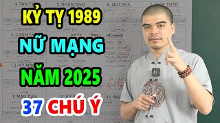 Tử Vi Tuổi Kỷ Tỵ 1989 Nữ Mạng Năm 2025 ẤT TỴ Sẽ Ra Sao Cát Hung Thế Nào [upl. by Atalanta]