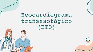 Ecocardiograma transesofágico ETO [upl. by Mercer]