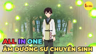 ALL IN ONE  Chuyển Sinh Thành Âm Dương Sư Bá Chủ Học Viện  Review Anime Hay [upl. by Dnomse]