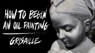 How To Begin An Oil Painting Grisaille Underpainting Layer [upl. by Kirtap97]