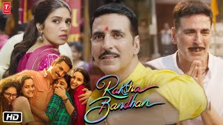 Raksha Bandhan Full HD Movie  1080p Review and Story  Akshay Kumar  Bhumi Pednekar  Anand L Rai [upl. by Cote]