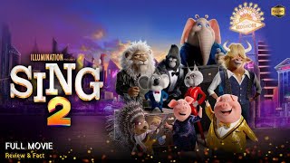 Sing 2 Full Movie In English  New Hollywood Movie  Review amp Facts [upl. by Nnaaihtnyc]