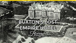 Buxtons Lost Empire Hotel History amp Remains [upl. by Ednarb]