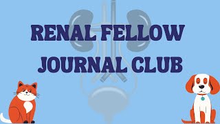 2020 06 05 Renal Fellow Journal Club [upl. by Teiluj]