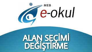 EOkul Alan Değiştirme Nasıl Yapılır  Alan Seçimi Değiştirme [upl. by Glick]