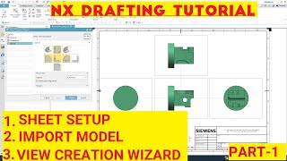 NX 12 DRAFTING TUTORIAL SHEET SETUP VIEW CREATION WIZARD SIEMENS NX DRAFTING  PART1 [upl. by Thomas]