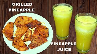 How To Make Pineapple Juice At Home  Grilled Pineapple  Pineapple Recipes [upl. by Royd]