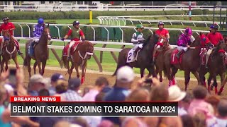 Belmont Stakes coming to Saratoga in 2024 [upl. by Kohl727]