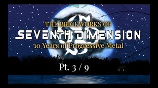 The Brickworks of Seventh Dimension Pt 3  9 [upl. by Rigby]