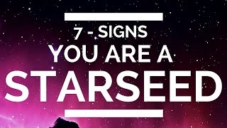 Starseeds 7  Signs Youre A Starseed [upl. by Sihtam]