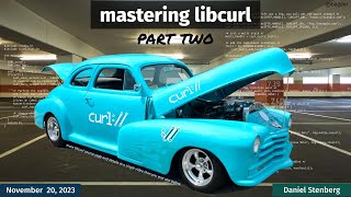 Mastering libcurl 22 with Daniel Stenberg [upl. by Lindbom]