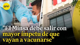 COVID19 Decano del Colegio Médico del Perú considera que el Minsa debe fomentar la vacunación [upl. by Coppola286]