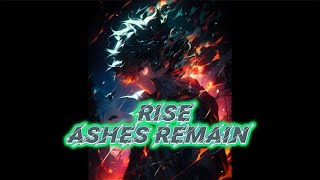 Midoriya Izuku • Rise Ashes Remain Lyrics [upl. by Nylave]