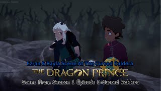 The Dragon Prince Season 1 Official Clip quot Ezran amp Rayla at the Cursed Calderaquot Scene 🌗👑 [upl. by Israeli]