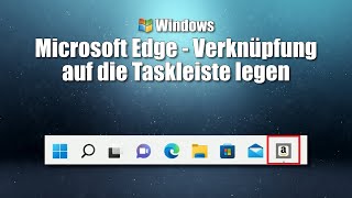 Windows  Microsoft Edge WebsiteVerknüpfung auf Taskleiste legen [upl. by Ran]