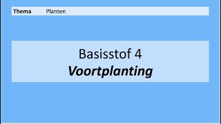 VMBO 4  Planten  Basisstof 4 Voortplanting  8e editie [upl. by Sweeney204]