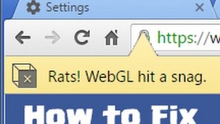 Rats WebGL Hit a Snag  Fix for Chrome Browser [upl. by Zeitler]