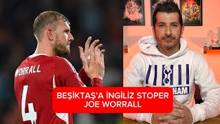 HIZLICA ANALİZ JOE WORRALL  BEŞİKTAŞ [upl. by Betthezul]