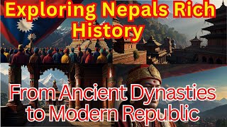 Exploring Nepals Rich History  From Ancient Dynasties to Modern Republic [upl. by Uase]