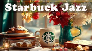 🎧Starbucks Jazz and Bossanova 2024 ☘️ 스타벅스 2024 스타벅스 매장음악실시간 음악 매장음악 광고없는♥️ 週末の朝カフェBGM🌻 [upl. by Norraf105]