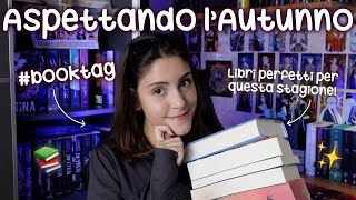 Libri PERFETTI per lAtmosfera Autunnale 🍂  BookTag [upl. by Oivat]