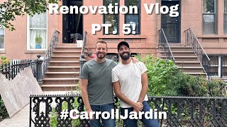 Parisian Inspired Brownstone Renovation Carroll Jardin FINAL Vlog 5 [upl. by Nolana]