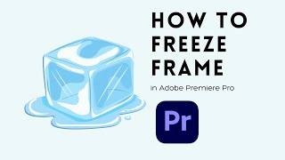 How to Freeze Frame in Adobe Premiere Pro  Adobe Tutorial [upl. by Arta]