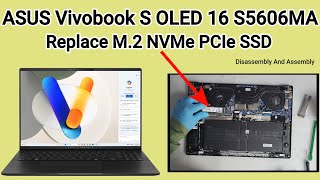 How To Replace SSD ASUS Vivobook S 16 S5606MA  Disassembly And Assembly [upl. by Aynatahs]