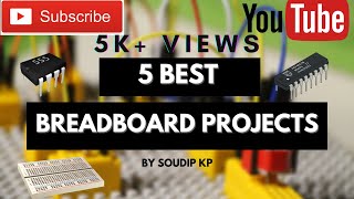 5 BEST BREADBOARD PROJECTSSIMPLE amp DIYA SPECIAL PROJECT [upl. by Verras983]