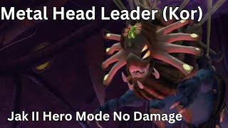 Metal Head Leader Kor Jak II Hero Mode No Damage [upl. by Renner]