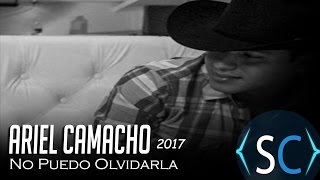 Ariel Camacho  quotNo puedo olvidarlaquot  Letra 2017 EN VIVO [upl. by Vish821]