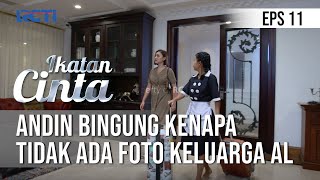 IKATAN CINTA  Andin Bingung Kenapa Tidak Ada Foto Keluarga Al [upl. by Babara210]