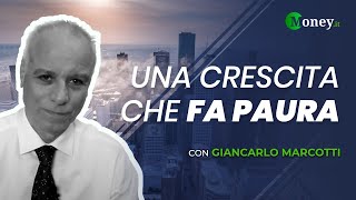 Una CRESCITA che fa PAURA ecco perché  Giancarlo Marcotti [upl. by Aidas]