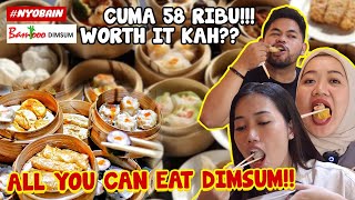 KALAP MAKAN DIMSUM SEPUASNYA CUMA 58 RIBUAN SAMPE BEGAH 😱😱😱 [upl. by Arem]