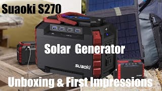 Suaoki S270 Solar Generator Unboxing and First Impressions [upl. by Ahcatan]