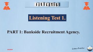 Listening Test 1 Part 1 Bankside Recruitment Agency [upl. by Nnyleuqcaj]