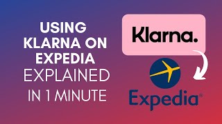 How To Use Klarna On Expedia 2024 [upl. by Iviv824]